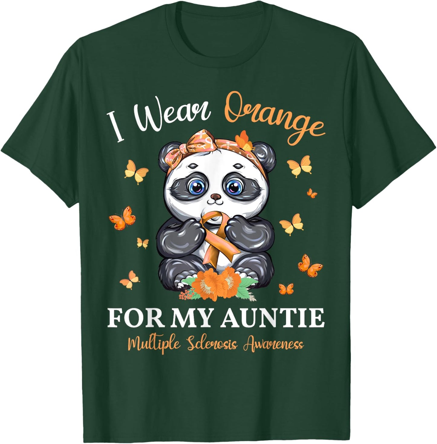I Wear Orange For My Auntie Multiple Sclerosis Awareness T-Shirt - T-Shirt | Forest