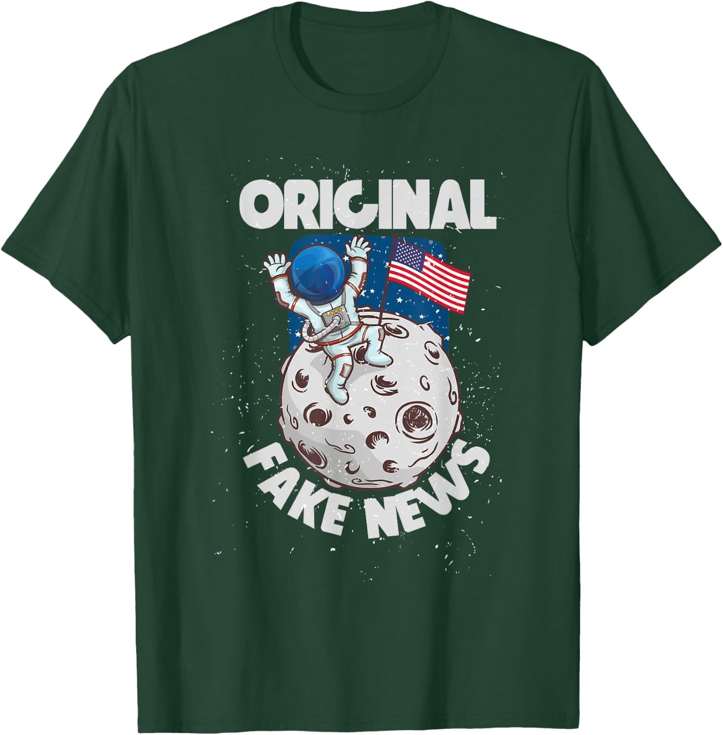 Conspiracy Theory Moon landing Astronaut Original Fake News T-Shirt - T-Shirt | Forest