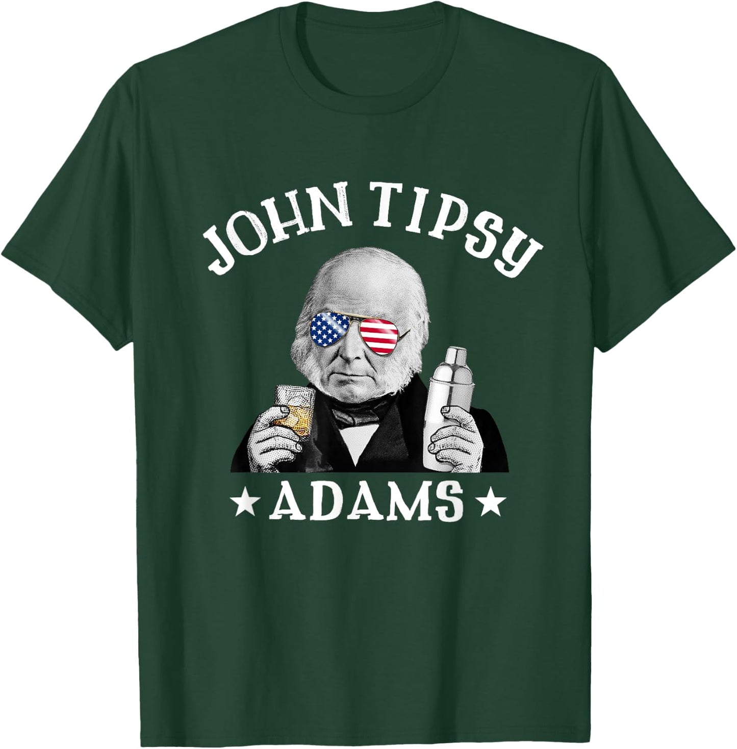 John Tipsy Adams President John Quincy Adams 4th Of July Men T-Shirt - T-Shirt | Forest