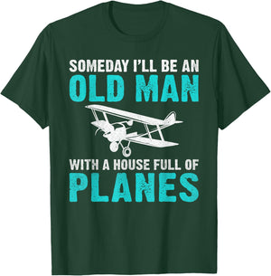 Someday i will be an old Man with a House full of Planes T-Shirt - T-Shirt | Forest