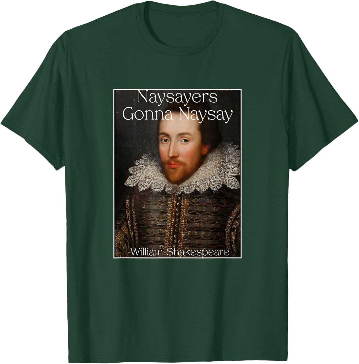 Funny Shakespeare Meme Quote T-Shirt - T-Shirt | Forest