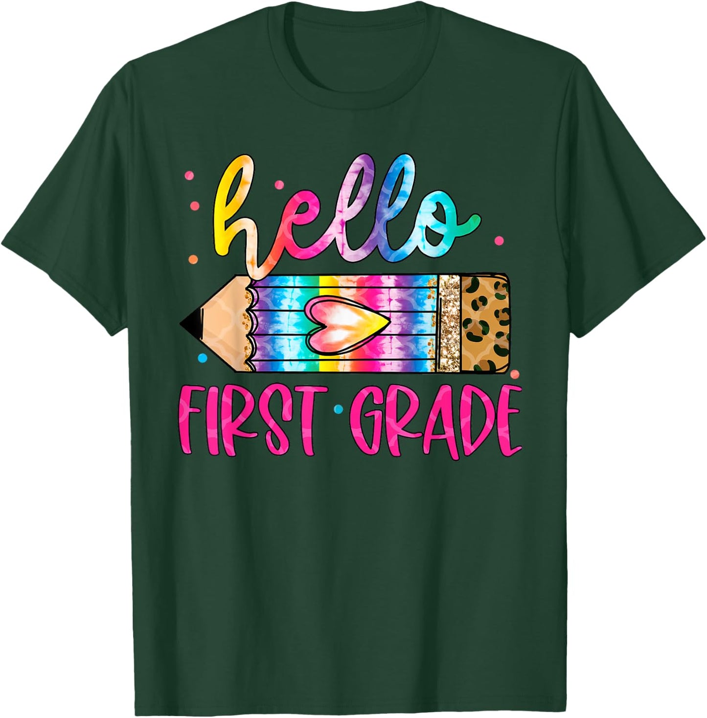 Hello First Grade Leopard Tie Dye Pencil Shirt Cute Teacher Women Girls Kids T-Shirt - T-Shirt | Forest