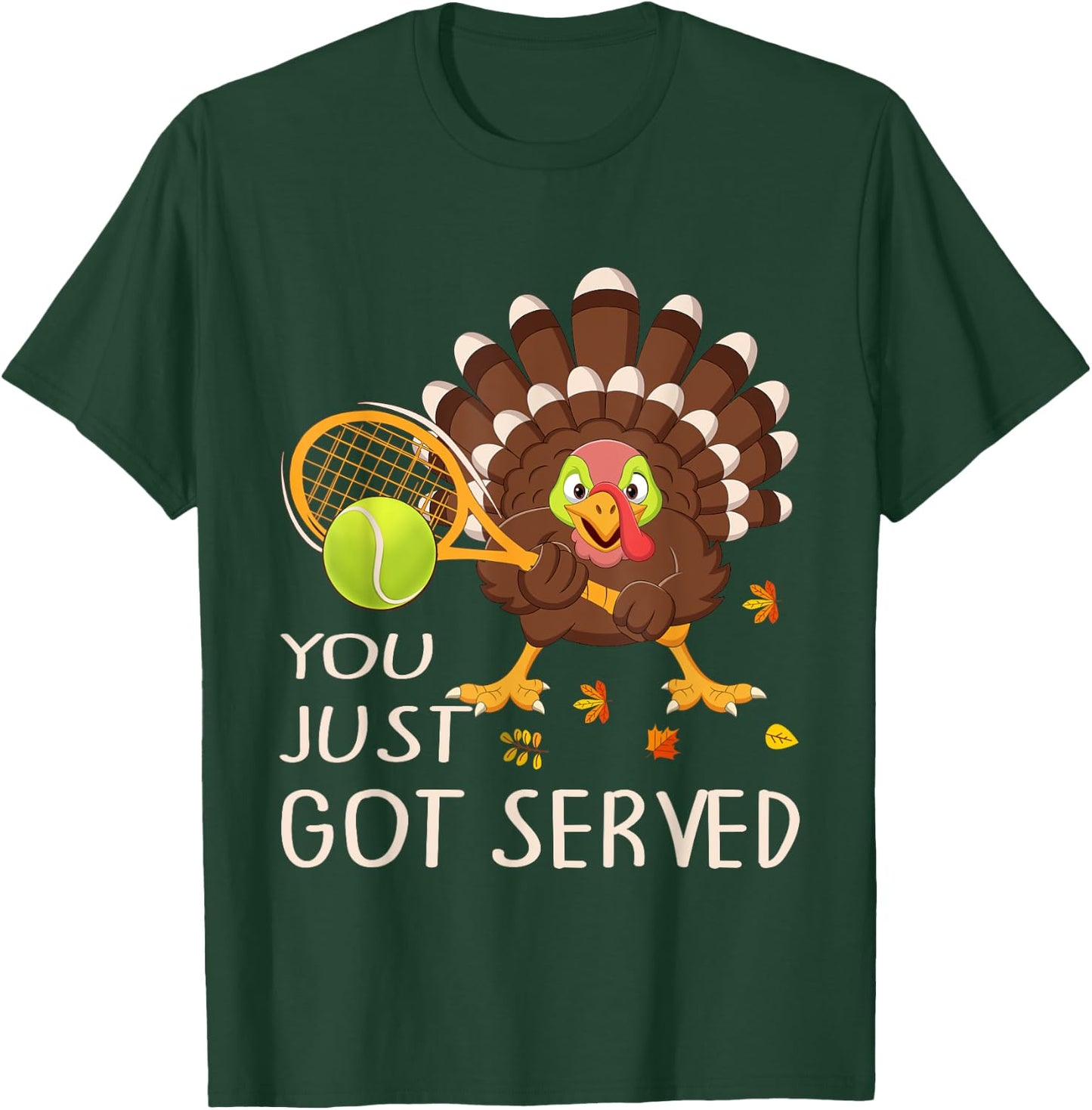 You Just Got Served Funny Turkey Tennis Thanksgiving Tennis T-Shirt - T-Shirt | Forest