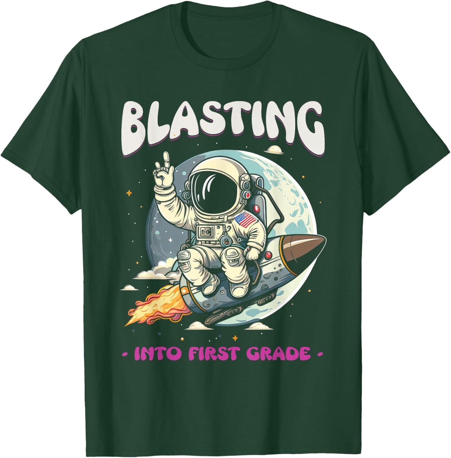 Blasting Into First Grade Space Astronaut Back To School III T-Shirt - T-Shirt | Forest