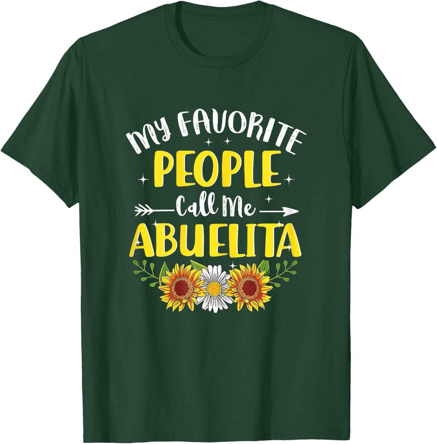 My Favorite People Call Me Abuelita Sunflower Mothers Day T-Shirt - T-Shirt | Forest