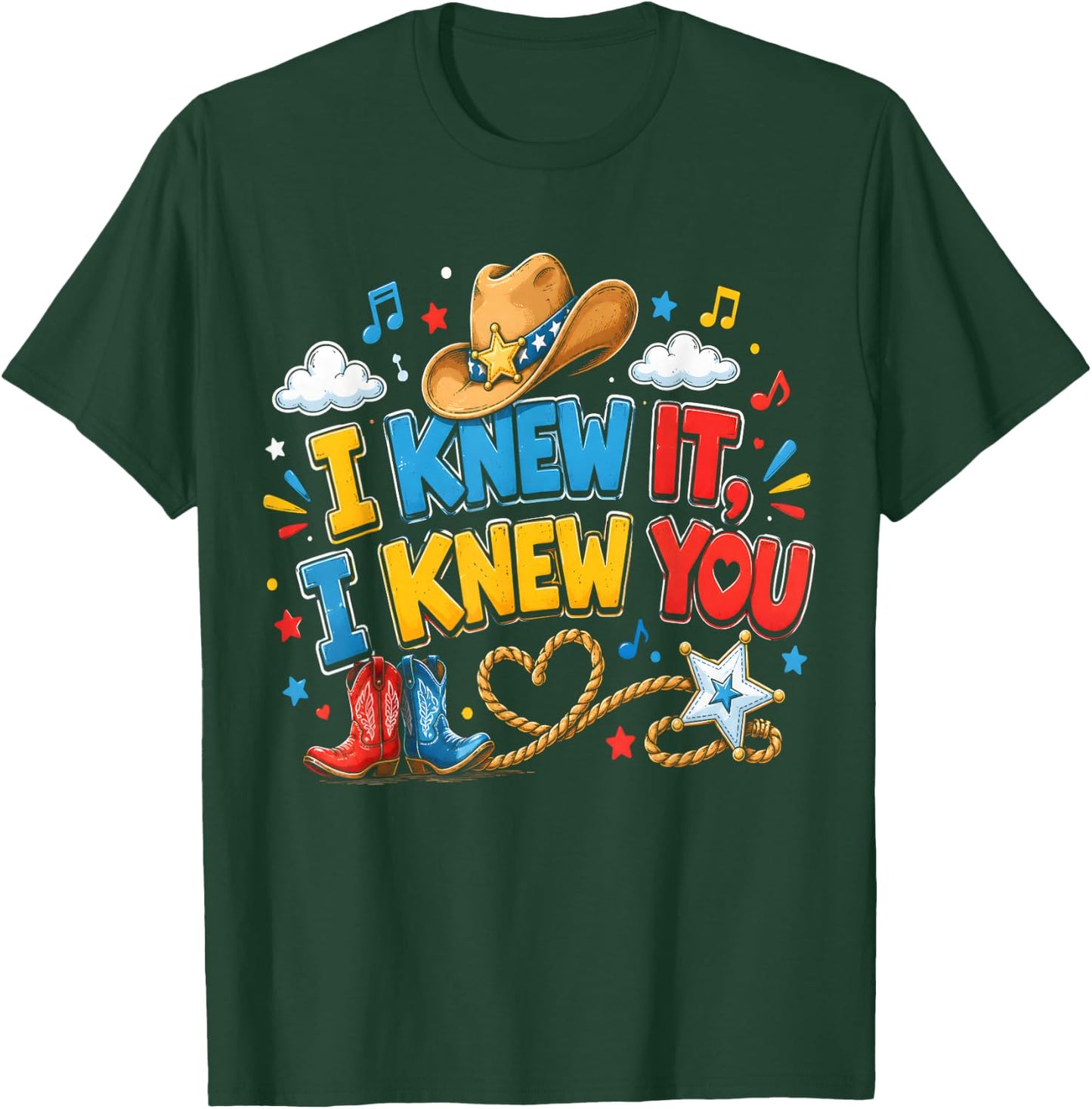 I Knew It I Knew You Funny Western Cowgirl Retro T-Shirt - T-Shirt | Forest