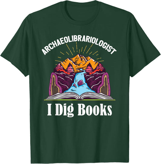 Archaeolibrariologist Archaeologist Geology Books Reading T-Shirt - T-Shirt | Forest