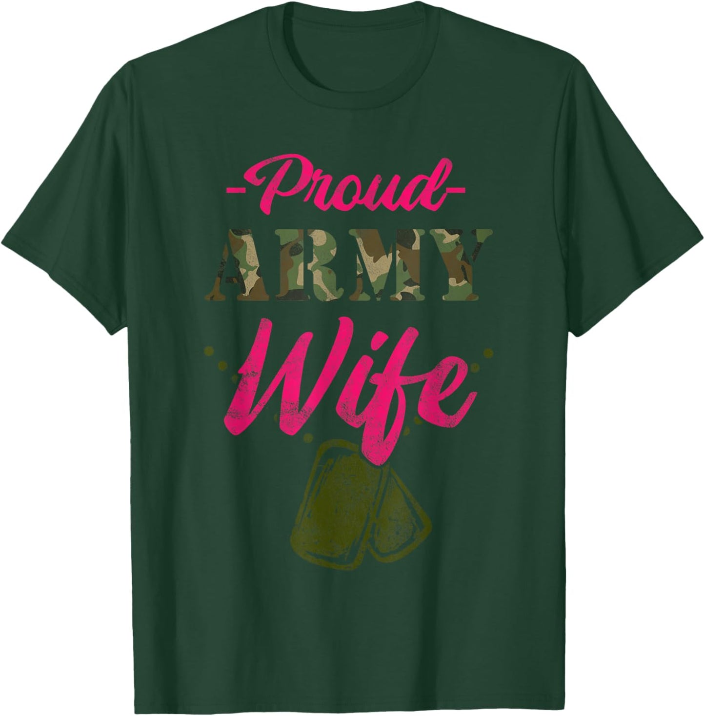 Proud Army Wife Gift a wife of a brave US soldier T-Shirt - T-Shirt | Forest