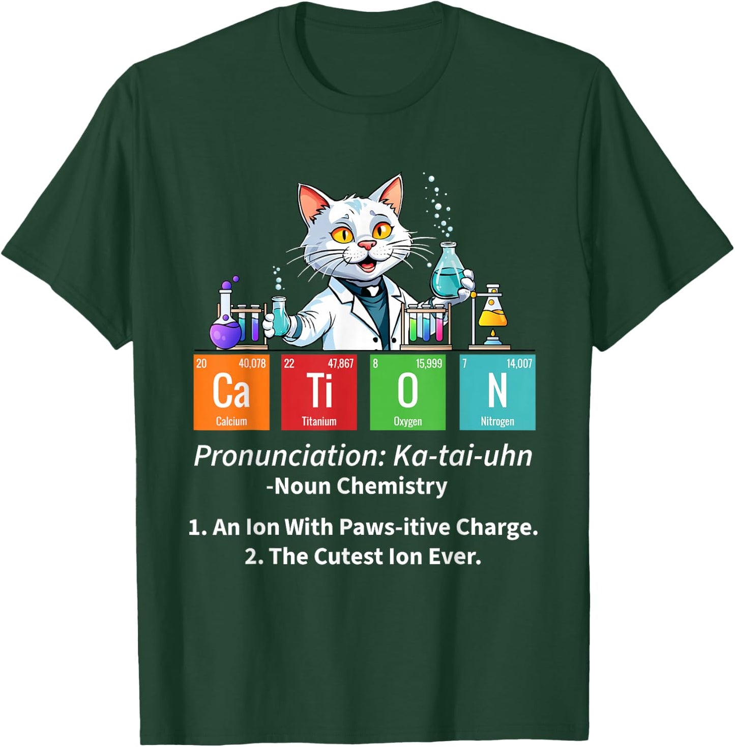 Cation - Science Fan Biologist Chemistry Student Chemist T-Shirt - T-Shirt | Forest