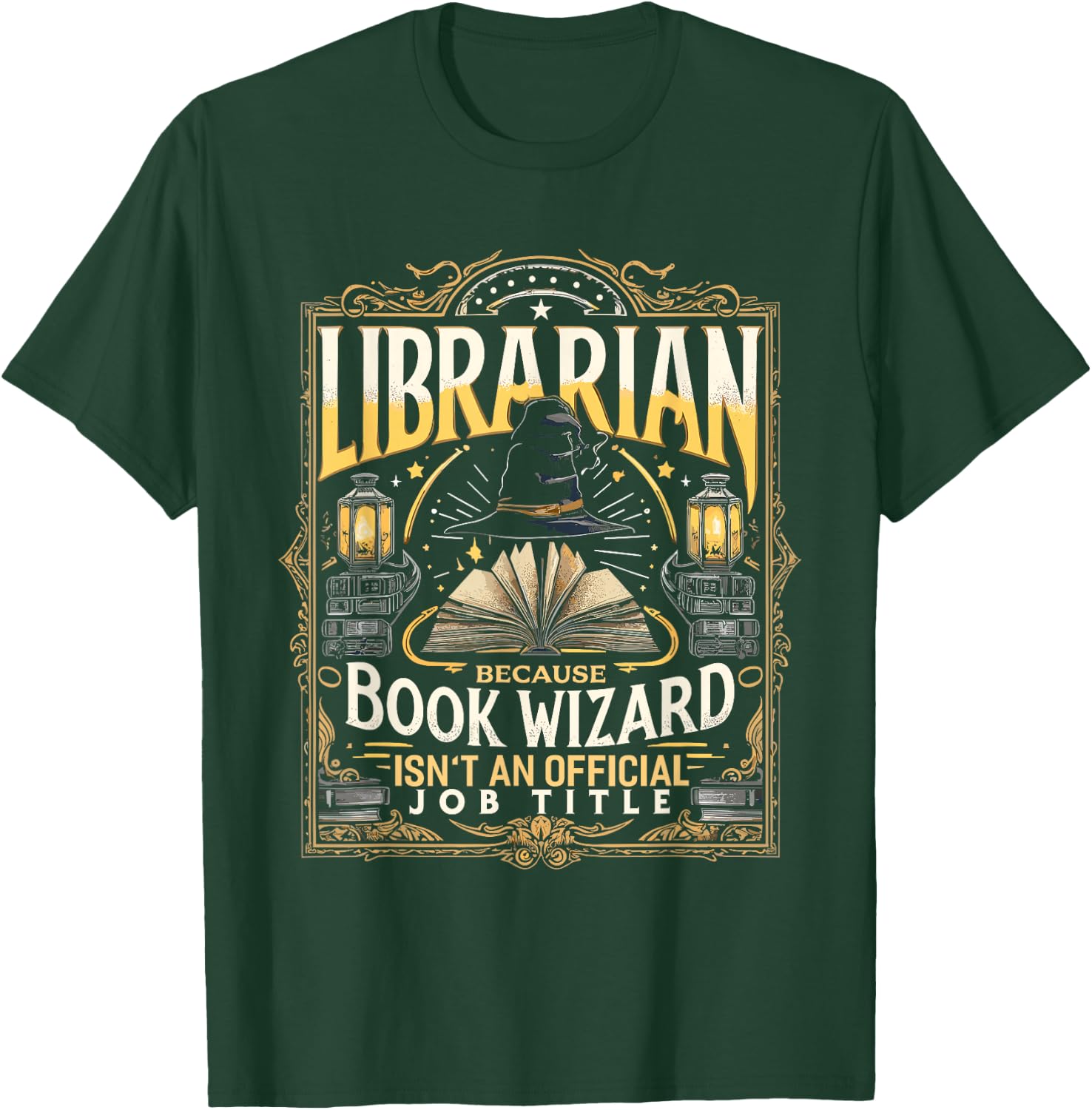 Librarian Because Book Wizard Isn't an Official Job Title T-Shirt - T-Shirt | Forest