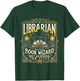 Librarian Because Book Wizard Isn't an Official Job Title T-Shirt - T-Shirt | Forest
