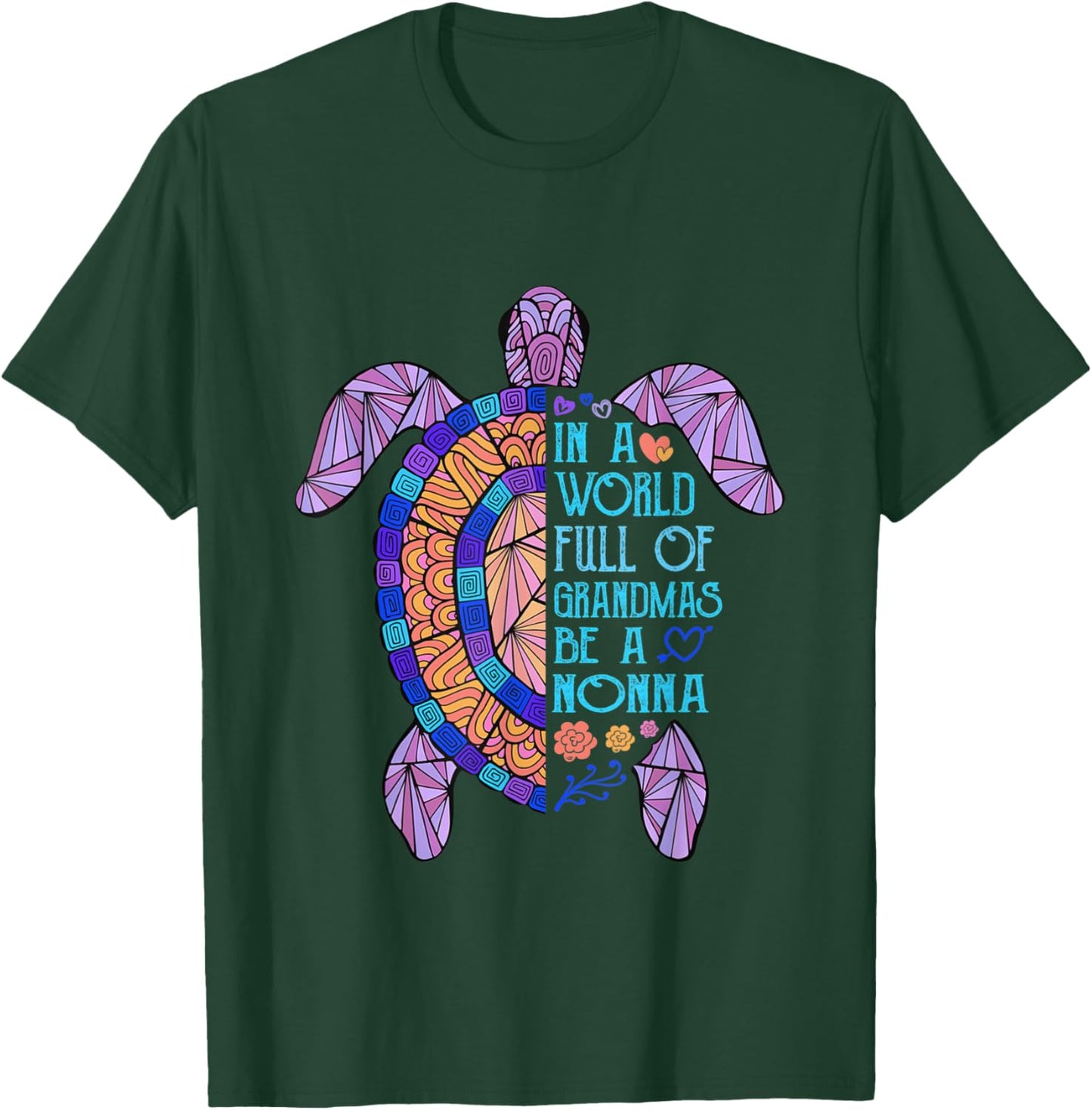 In a World full of Grandmas be a Nonna Turtle Mother's Day T-Shirt - T-Shirt | Forest