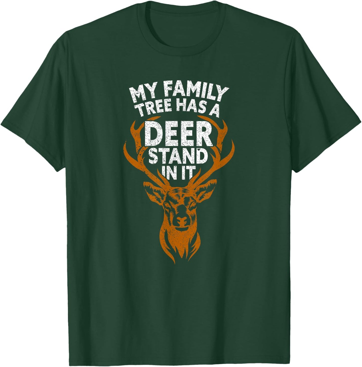 My Family Tree Has A Deer Stand in It Hunting Funny Hunter T-Shirt - T-Shirt | Forest