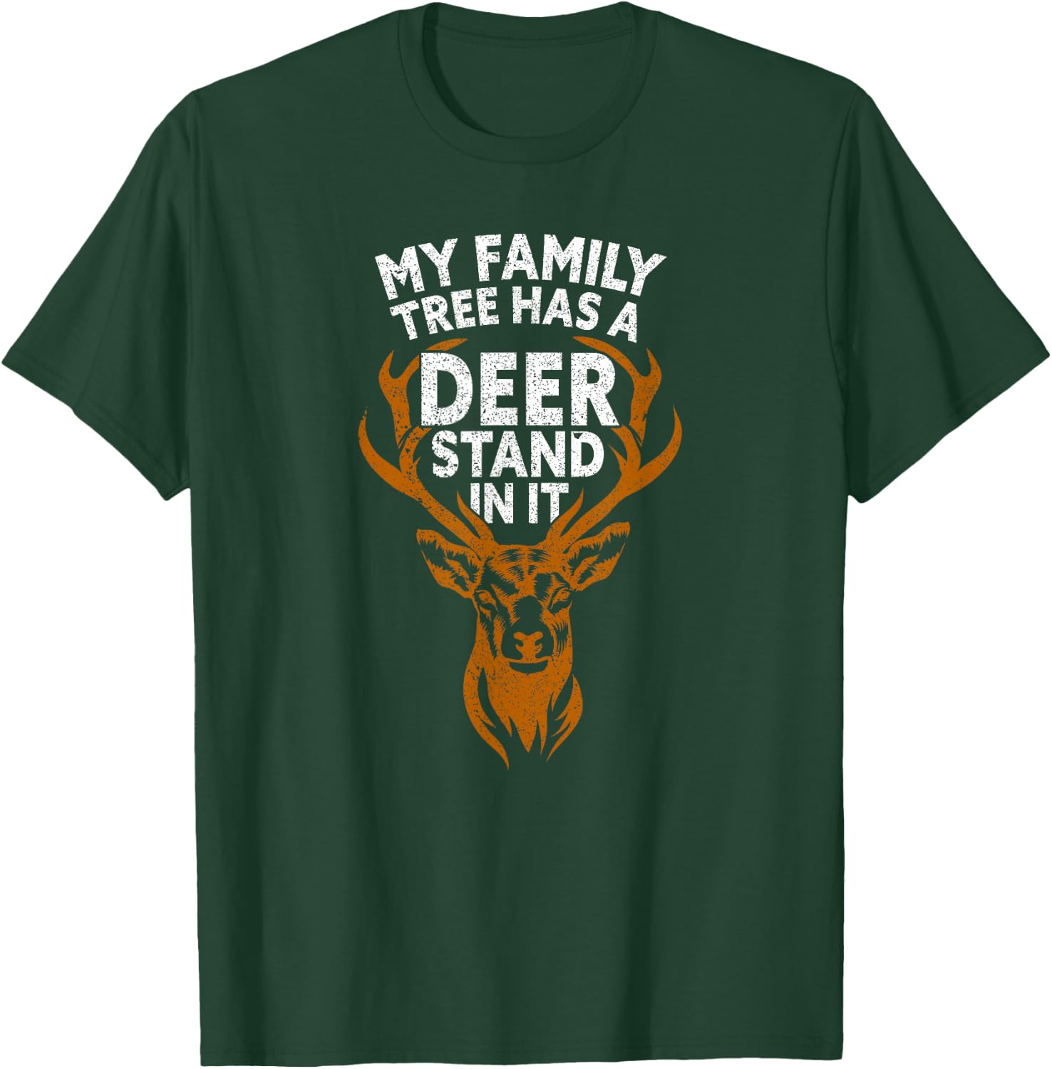 My Family Tree Has A Deer Stand in It Hunting Funny Hunter T-Shirt - T-Shirt | Forest