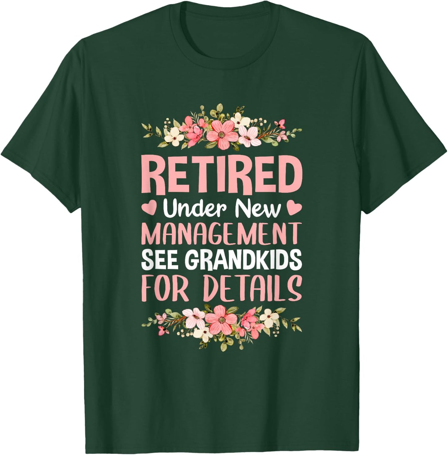 Retired Under New Management See Grandkids Retirement Party T-Shirt - T-Shirt | Forest