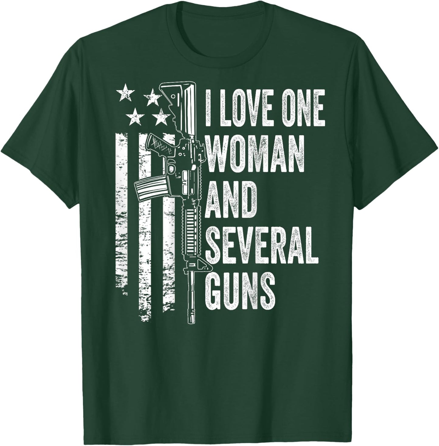 I Love One Woman And Several Guns - Husband Funny Gun T-Shirt - T-Shirt | Forest