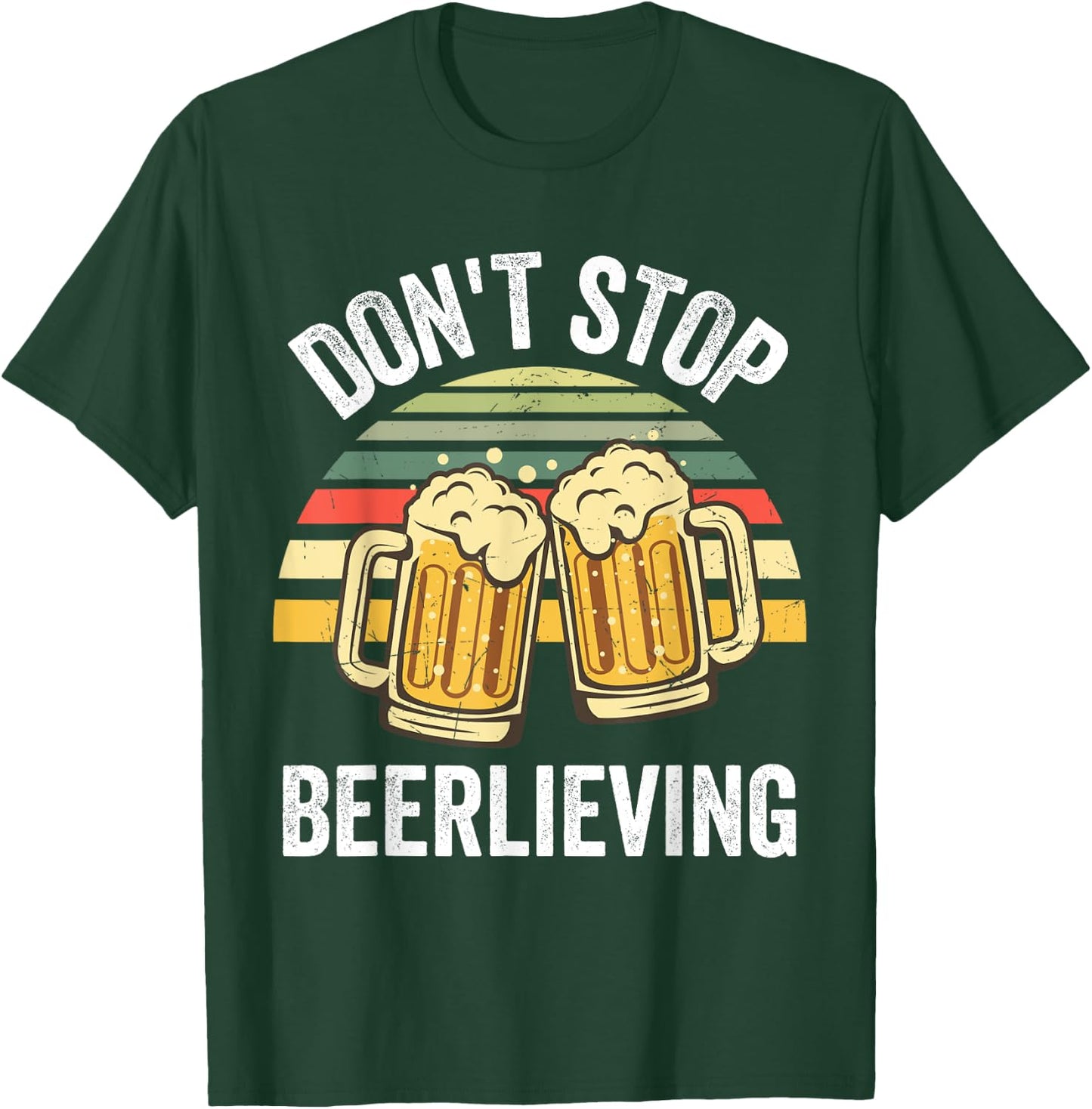 Dont Stop Beerlieving Shirt,I Like Beer,I Wish You Were Beer T-Shirt - T-Shirt | Forest