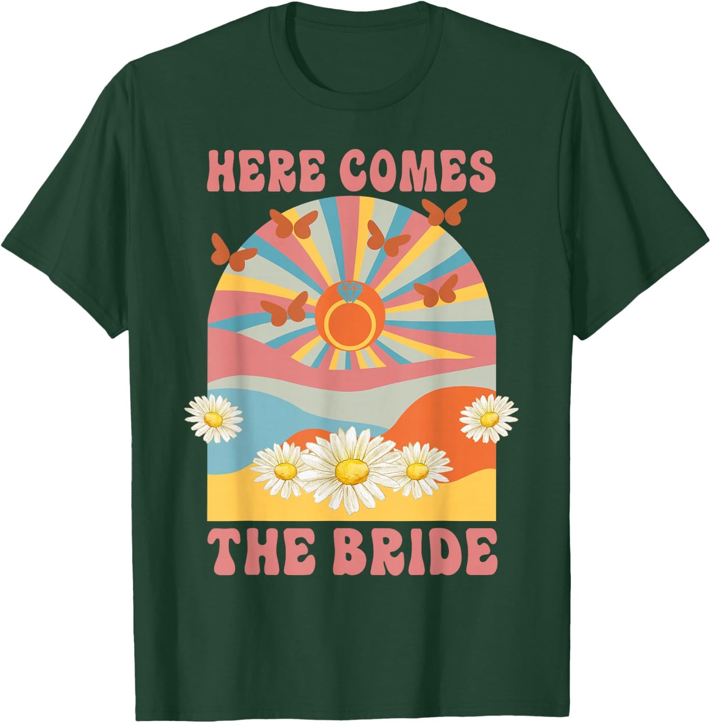 Here Comes The Bride 70s Hippie Retro Bachelorette Party T-Shirt - T-Shirt | Forest