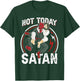JIU JITSU Not Today Satan T-Shirt - T-Shirt | Forest