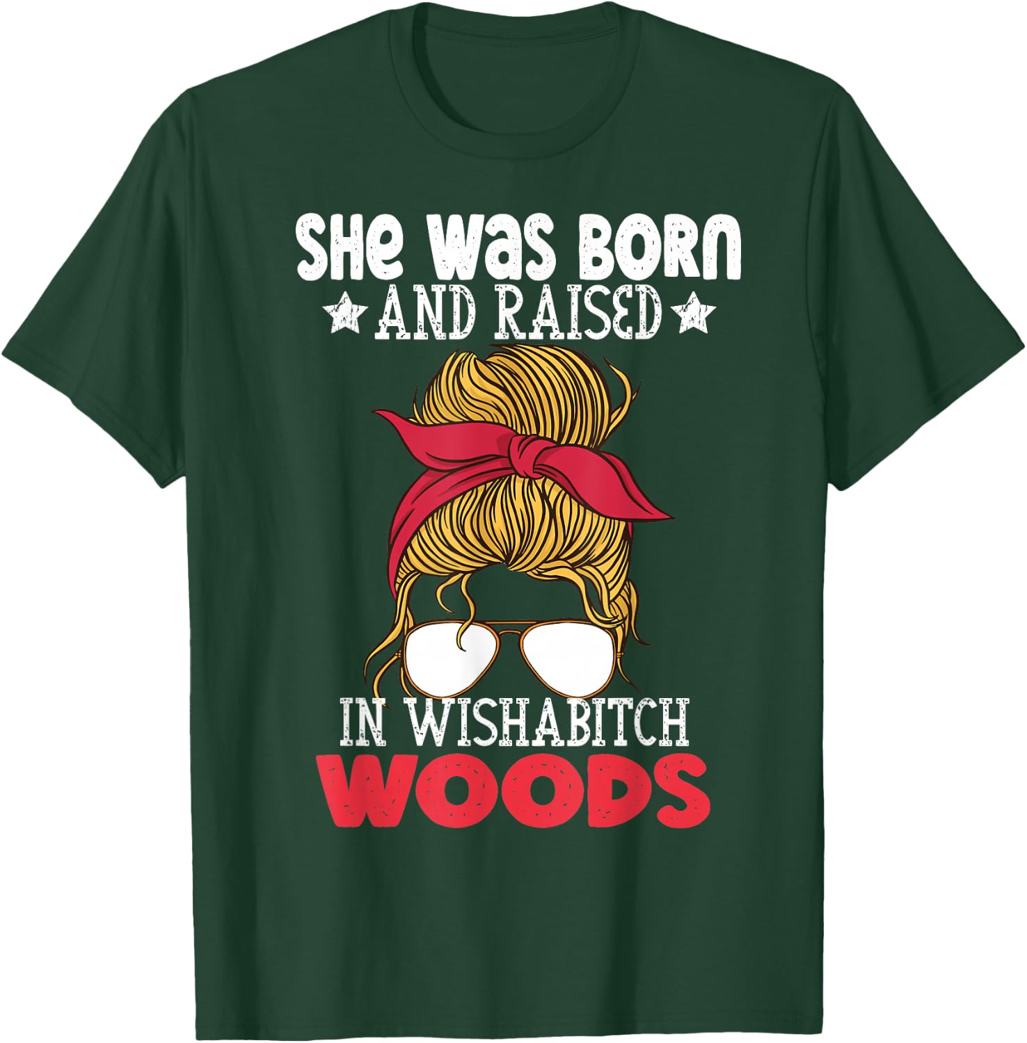 She was born and raised in wishabitch woods camper Quote T-Shirt - T-Shirt | Forest