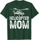 Funny Helicopter Mom Gift Cool Helicopter Parent T-Shirt - T-Shirt | Forest