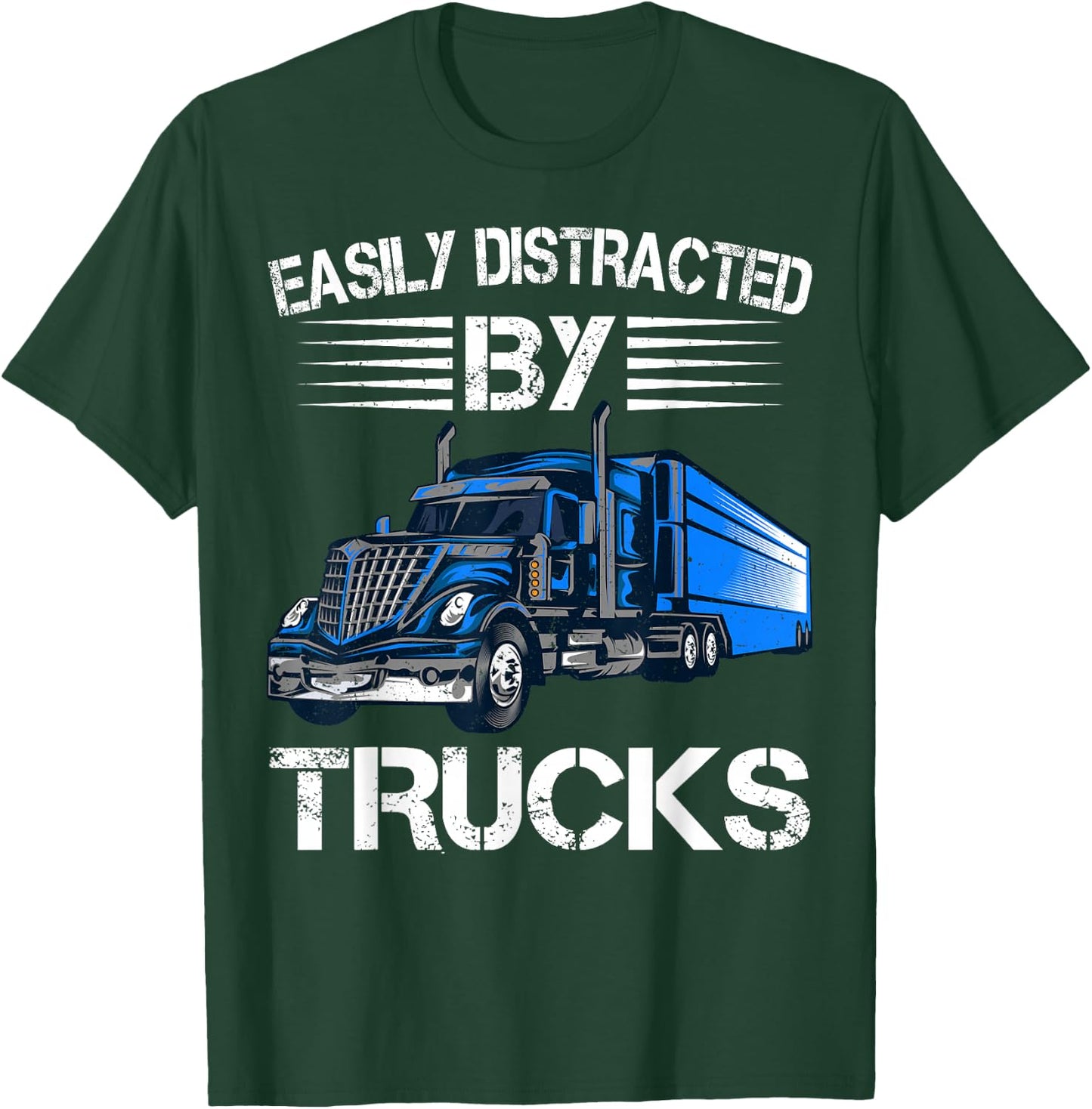 Easy to distract from trucks, clothing, trucks, lovers, truckers T-Shirt - T-Shirt | Forest