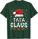 Tata Claus Funny Christmas lights Pajama Family Matching T-Shirt - T-Shirt | Forest