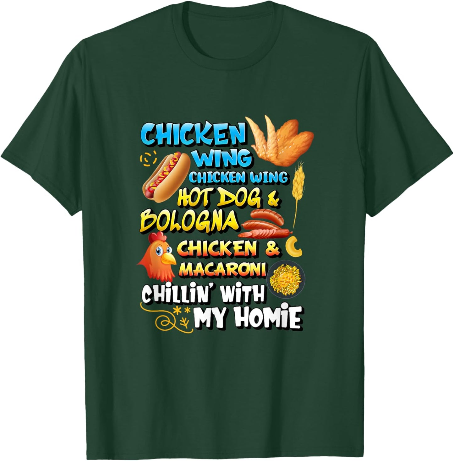 Cooked Chicken Wing Chicken Wing Hot Dog Bologna Macaroni T-Shirt - T-Shirt | Forest