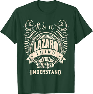 It's a LAZARO Thing You Wouldn't Understand Gifts T-Shirt - T-Shirt | Forest