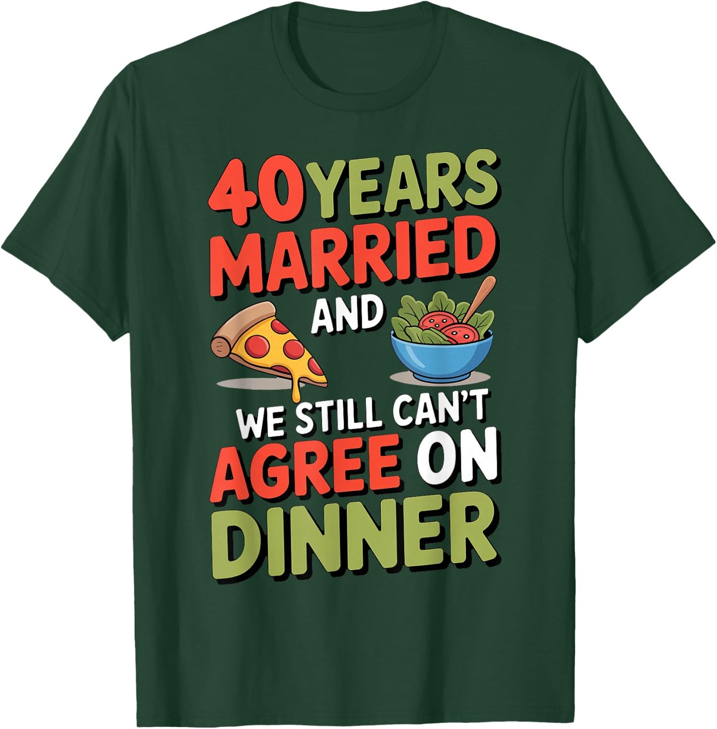 Funny 40th Wedding Anniversary Shirt - Dinner Decision Joke T-Shirt - T-Shirt | Forest