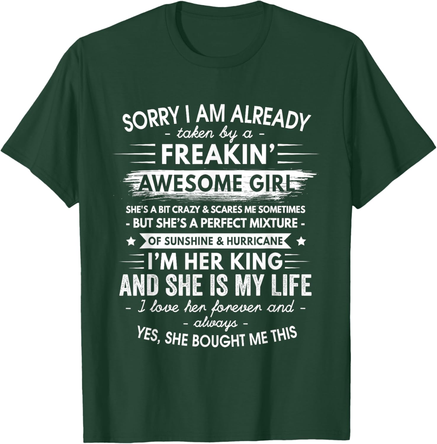 Sorry I Am Already Taken Gift From Girlfriend To Boyfriend T-Shirt - T-Shirt | Forest