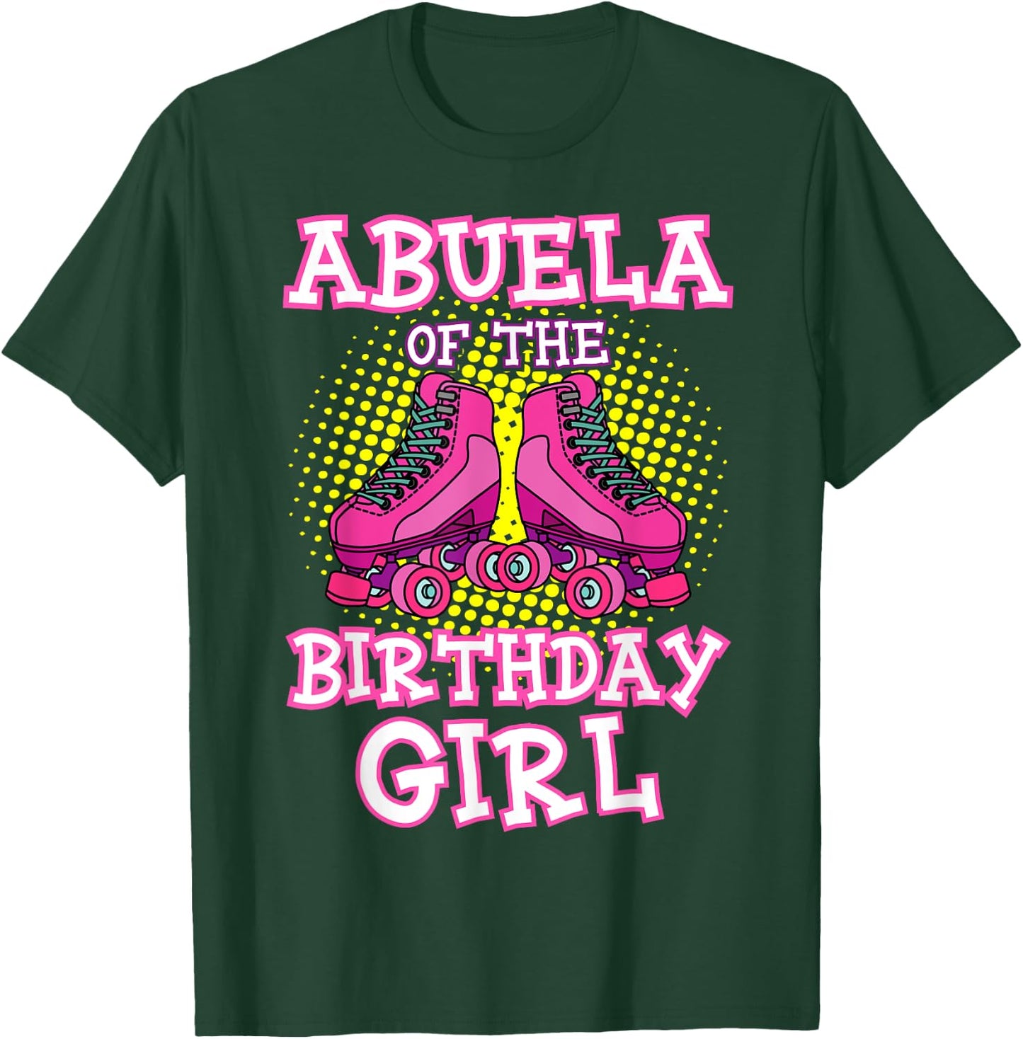 Abuela of the Birthday Girl Roller Skates Bday Skating Party T-Shirt - T-Shirt | Forest