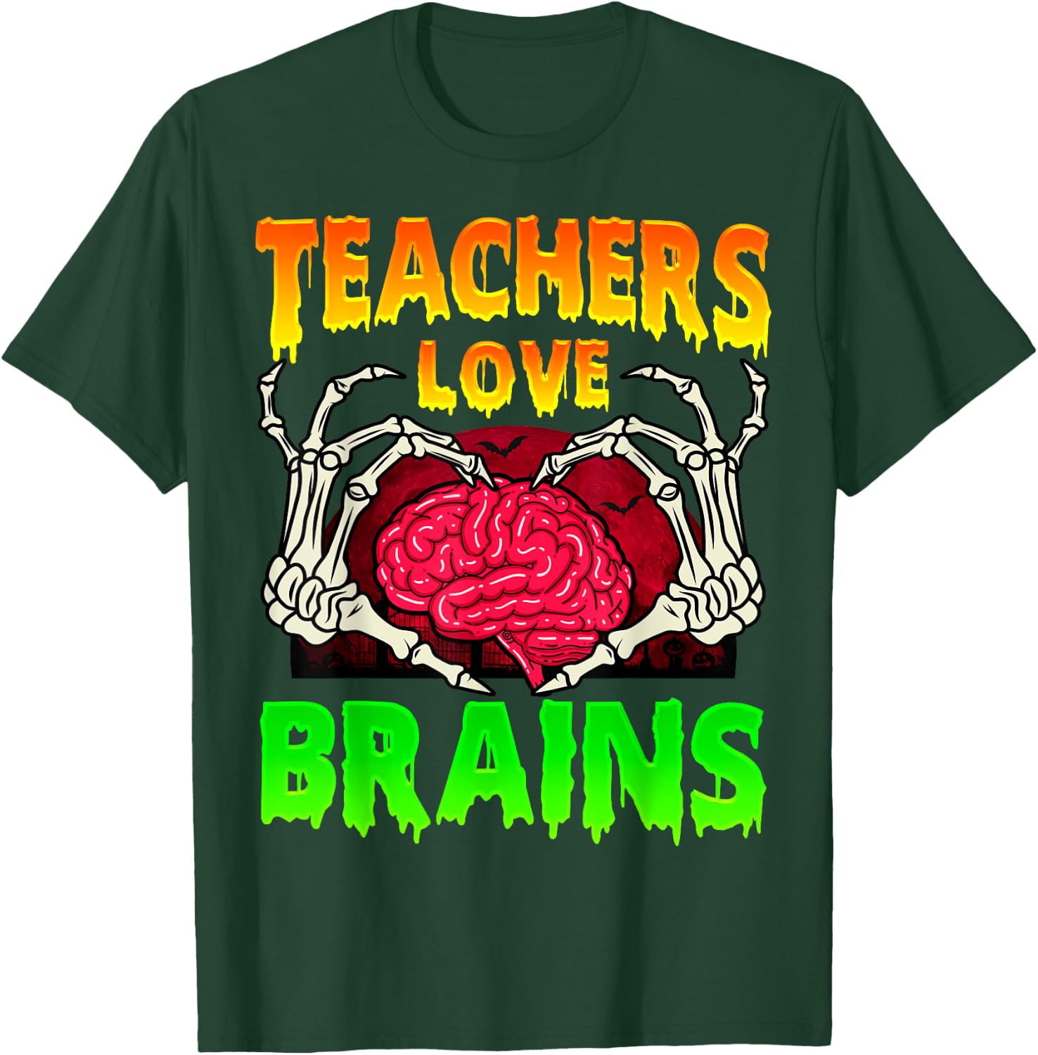 Teacher Teachers Love Brains Skeleton Hand Heart Halloween T-Shirt - T-Shirt | Forest