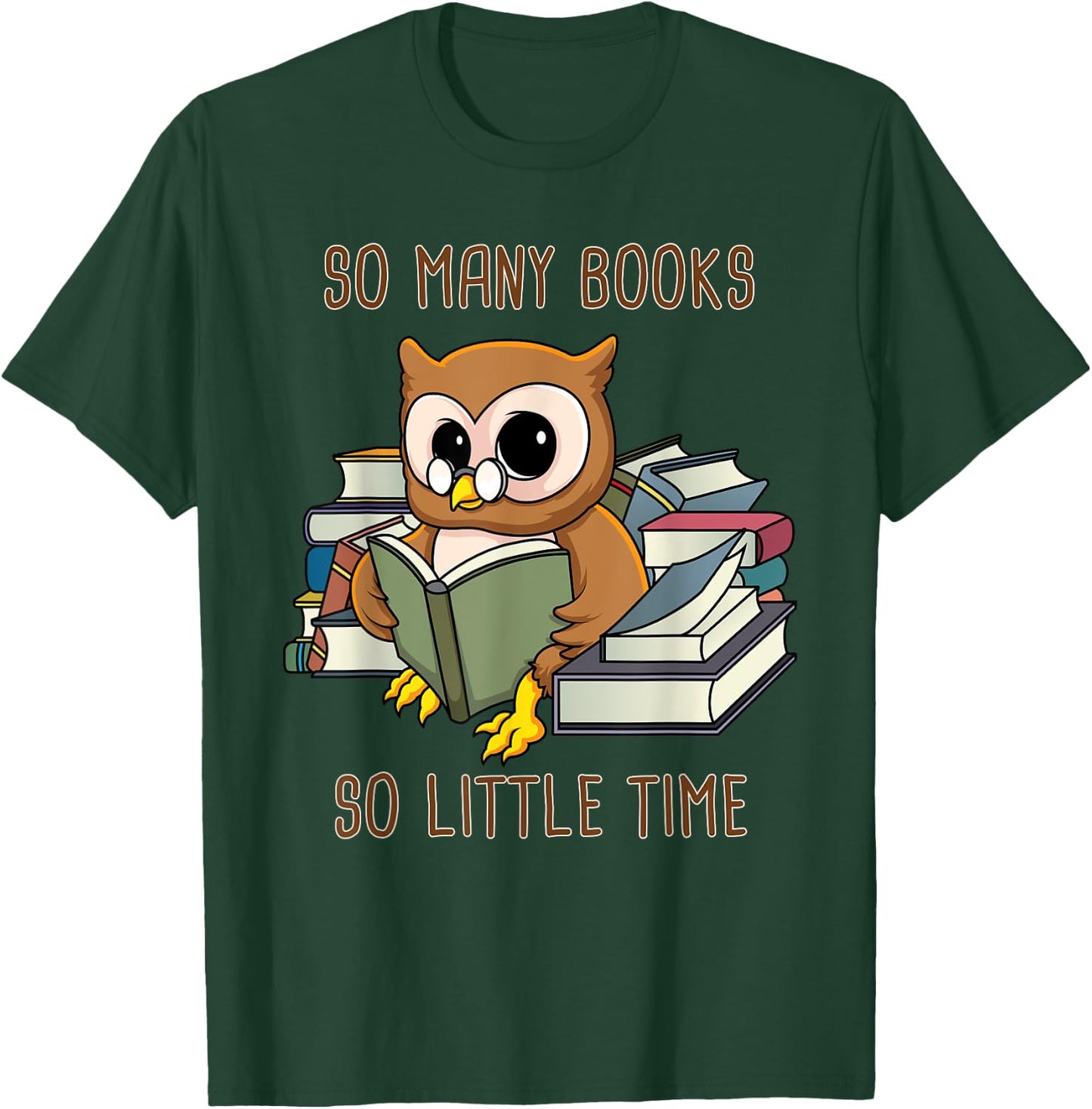 So Many Books Reading Night Owl So Little Time Funny Geek T-Shirt - T-Shirt | Forest