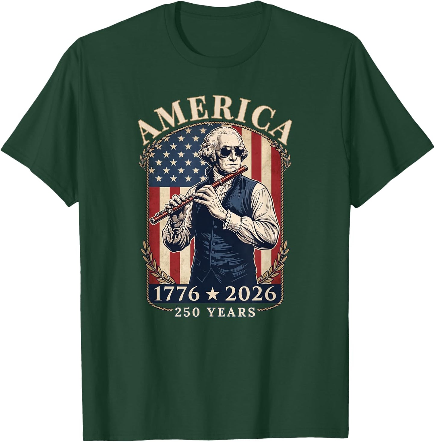 George Washington Sunglasses Flute 1776-2026 250 Years T-Shirt - T-Shirt | Forest