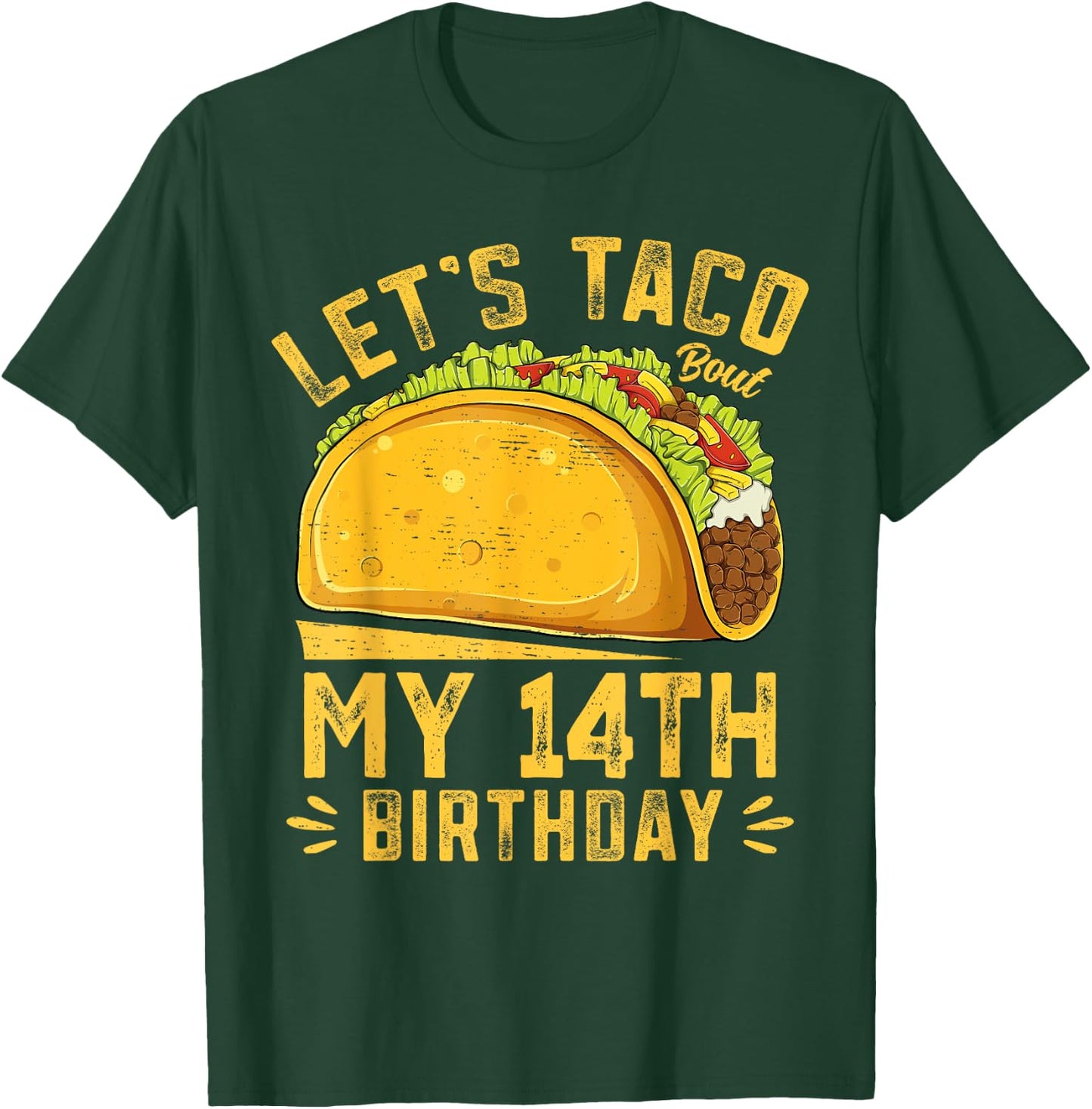 Funny 14 Year Old Let's Taco Bout My 14th Birthday T-Shirt - T-Shirt | Forest
