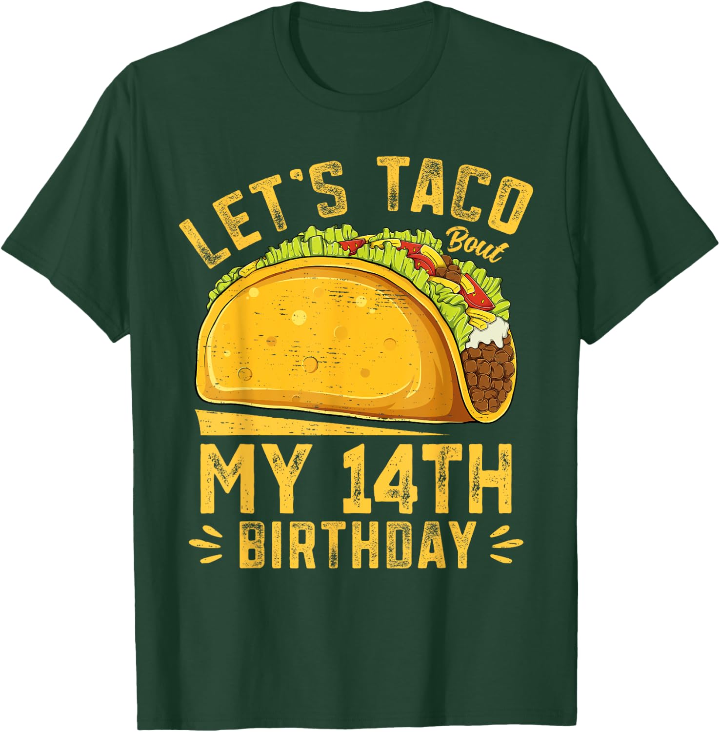 Funny 14 Year Old Let's Taco Bout My 14th Birthday T-Shirt - T-Shirt | Forest