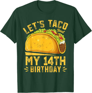 Funny 14 Year Old Let's Taco Bout My 14th Birthday T-Shirt - T-Shirt | Forest