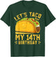 Funny 14 Year Old Let's Taco Bout My 14th Birthday T-Shirt - T-Shirt | Forest