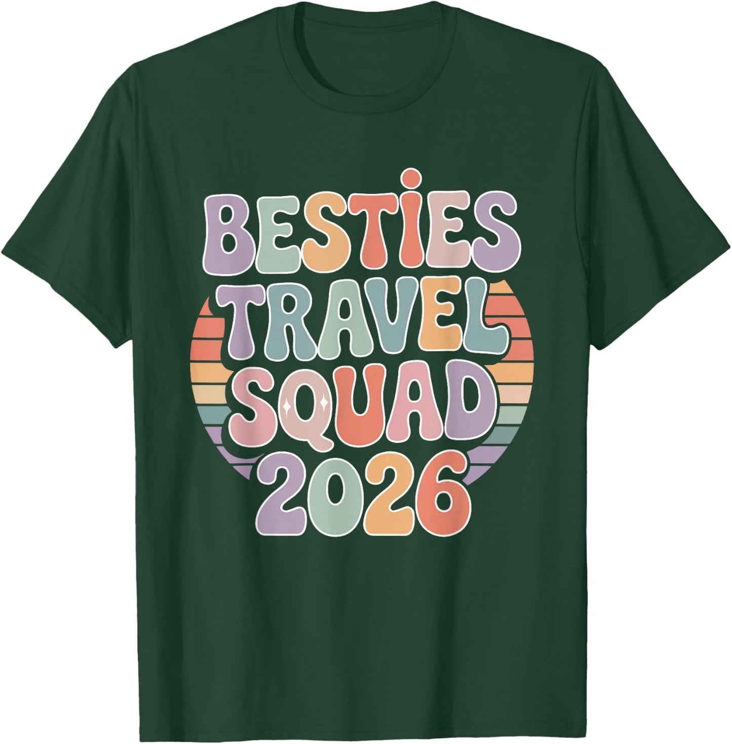Girls Weekend Besties Vacation Trip Friends Vacation 2026 T-Shirt - T-Shirt | Forest