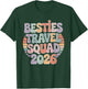 Girls Weekend Besties Vacation Trip Friends Vacation 2026 T-Shirt - T-Shirt | Forest