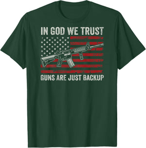 In God We Trust Guns Are Just A Backup - Christian (ON BACK) T-Shirt - T-Shirt | Forest