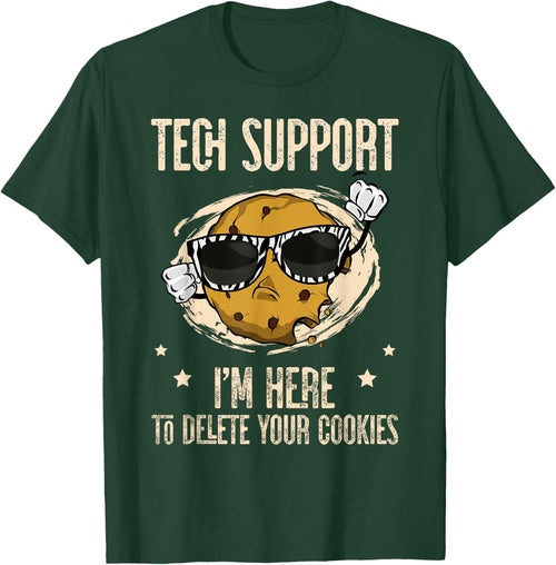 Tech Support I'm Here To Delete Your Cookies Apparel Outfit
