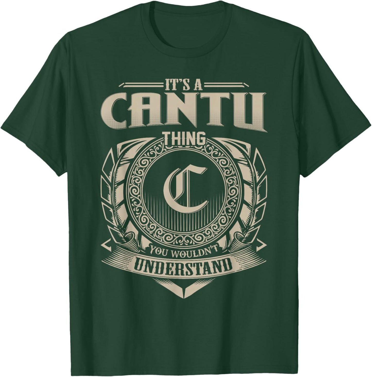 It's A CANTU Thing You Wouldn't Understand Name Vintage T-Shirt - T-Shirt | Forest