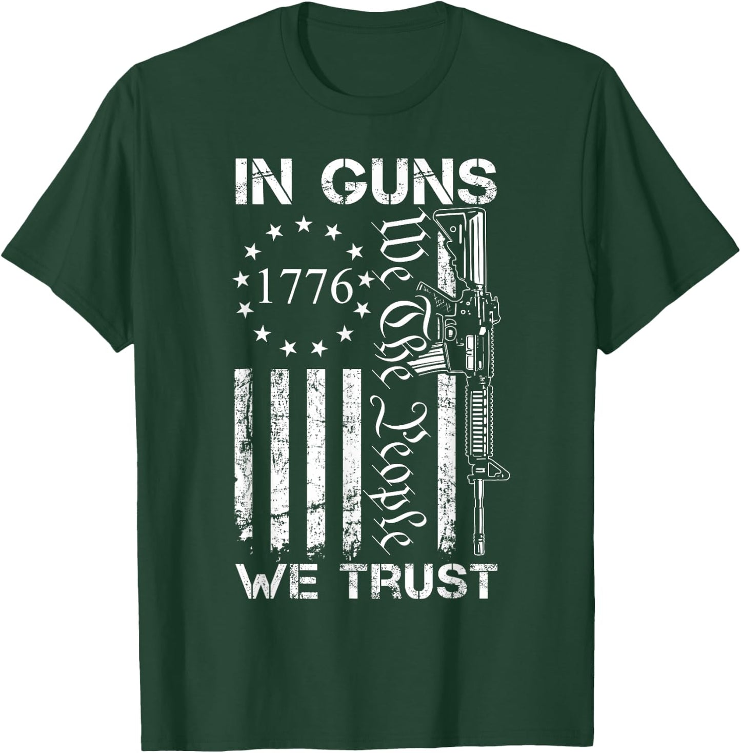 In Guns We Trust - We The People - AR15 USA Flag Pro Guns Women Men T-Shirt - T-Shirt | Forest