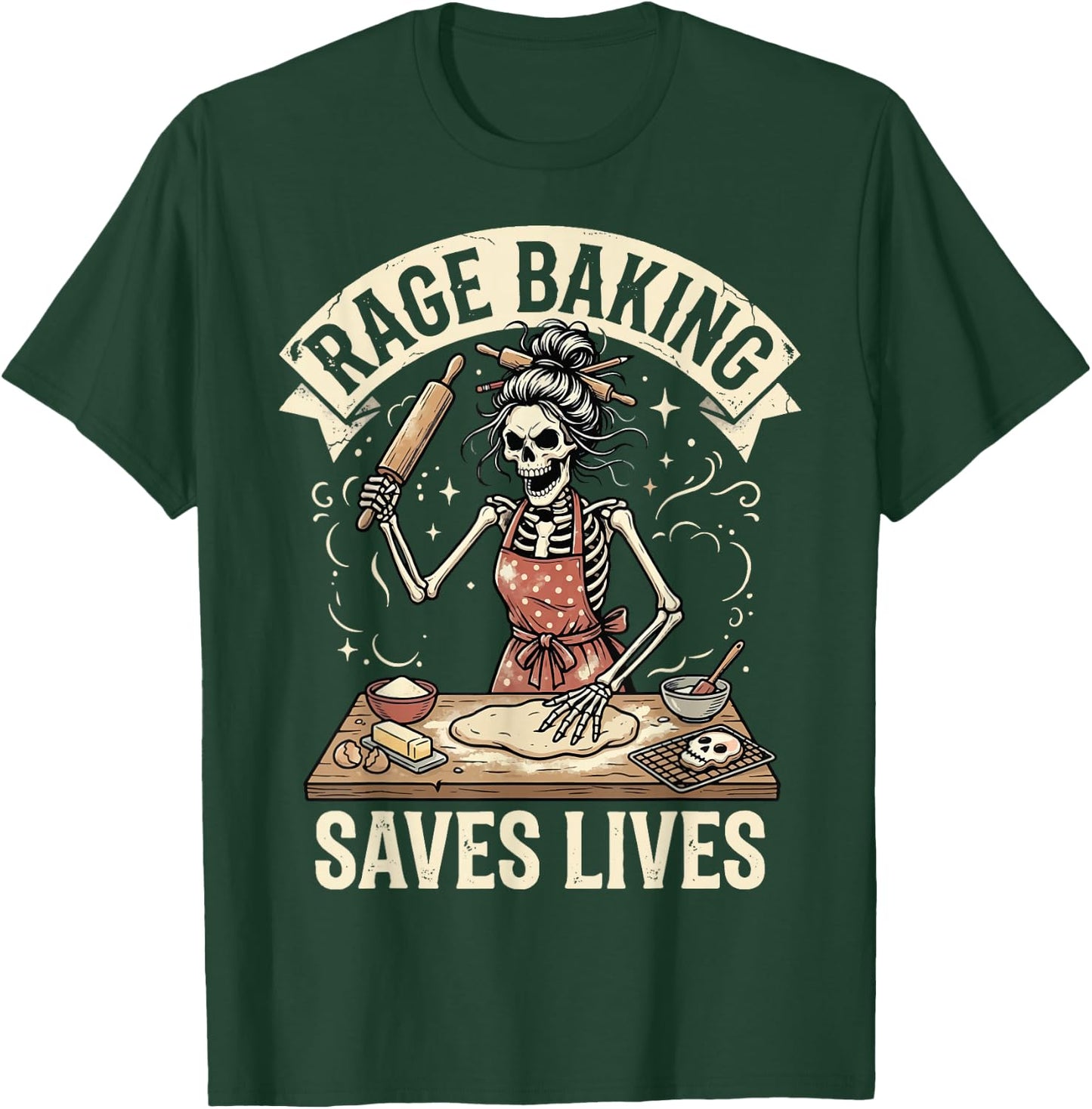 Rage Baking Saves Lives T-Shirt - T-Shirt | Forest