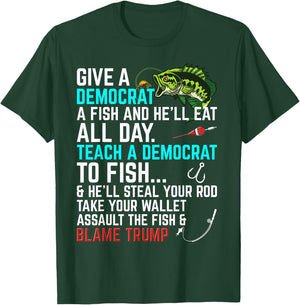 Funny Republican Saying Teach a Democrat Fish Conservative T-Shirt - T-Shirt | Forest