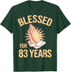 Blessed For 83 Years - 83rd Birthday Christian T-Shirt - T-Shirt | Forest