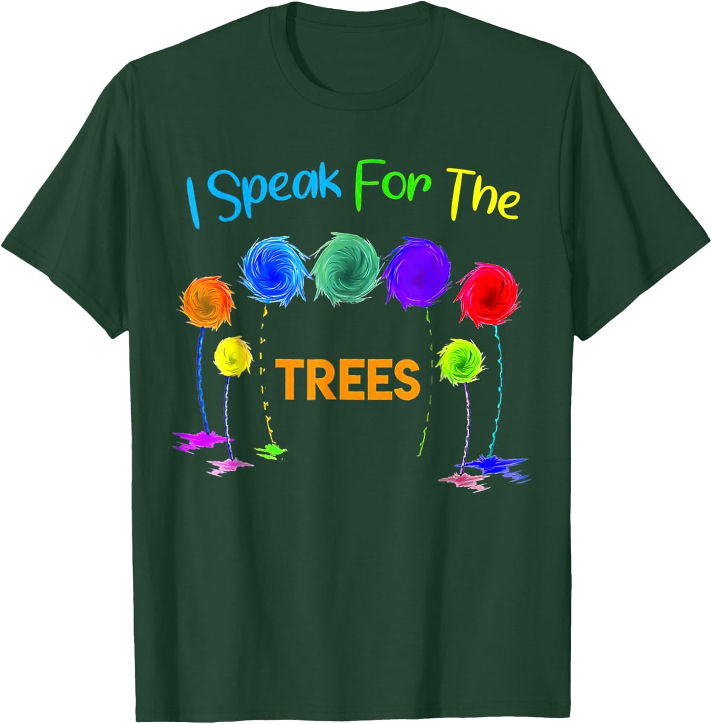 I Speak For Trees Earth Day Save Earth Inspiration Hippie T T-Shirt - T-Shirt | Forest