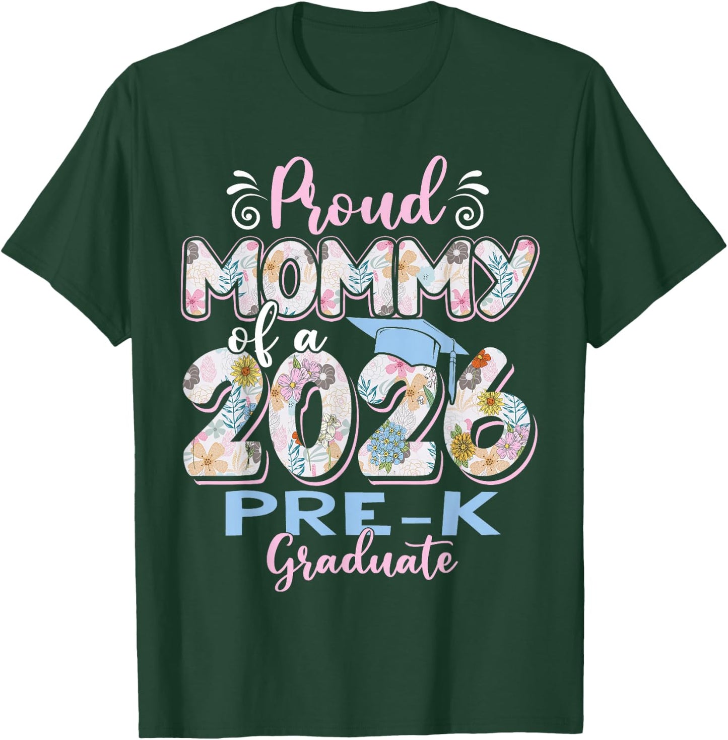 Proud Mommy of 2026 Pre-K Graduate Mothers Day Graduation T-Shirt - T-Shirt | Forest